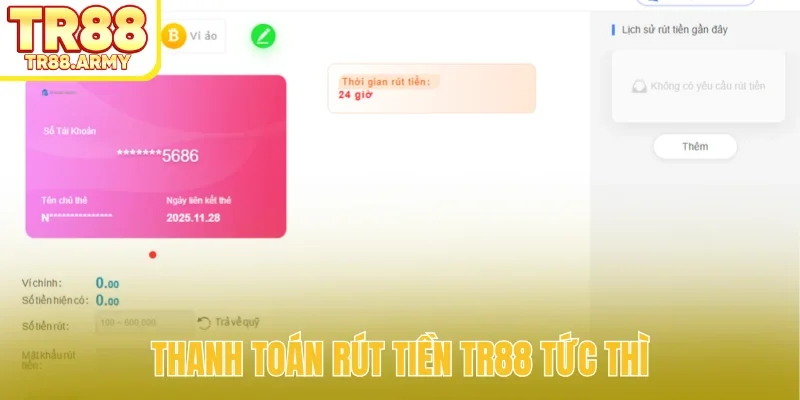 Thanh toán rút tiền TR88 tức thì